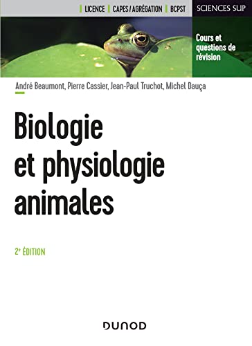 Biologie et physiologie animales - 2e éd.: Cours et questions de révision von DUNOD